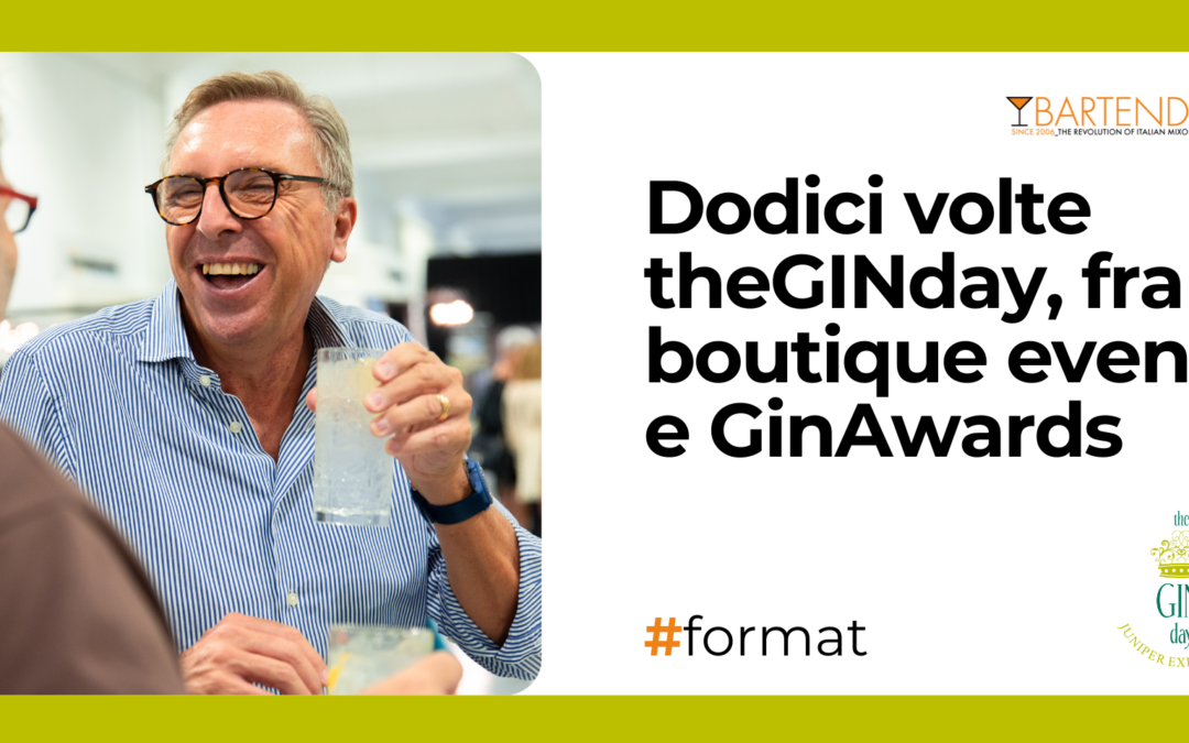 Dodici volte theGINday, fra boutique event e GinAwards