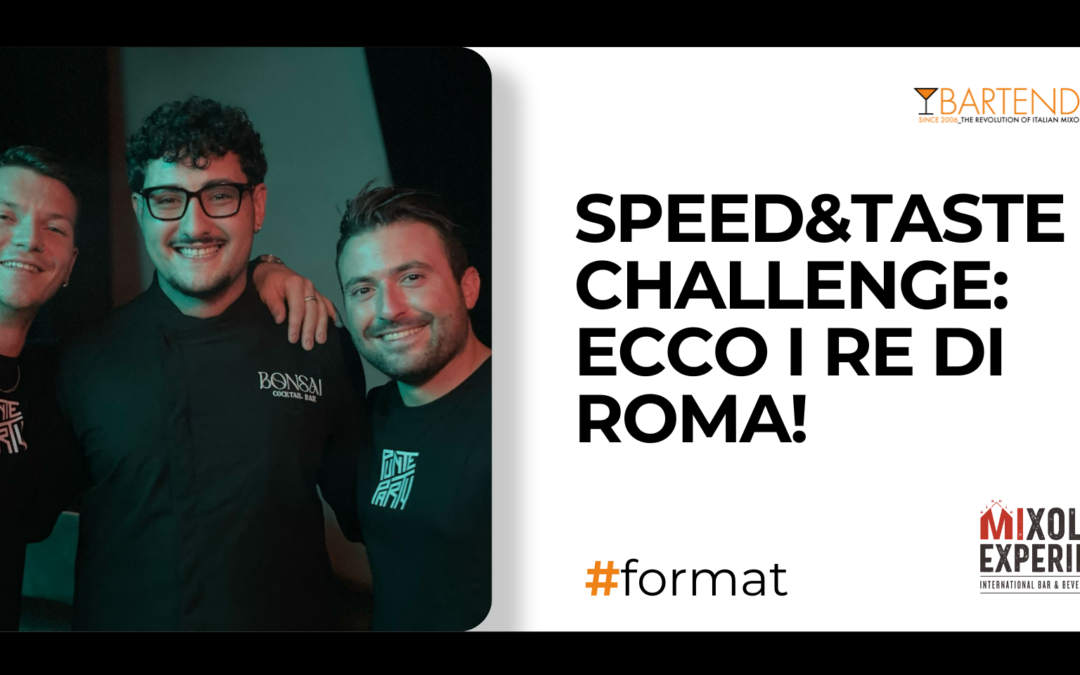 Speed&Taste Challenge: ecco i Re di Roma!